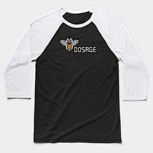 Dosage Baseball T-Shirt